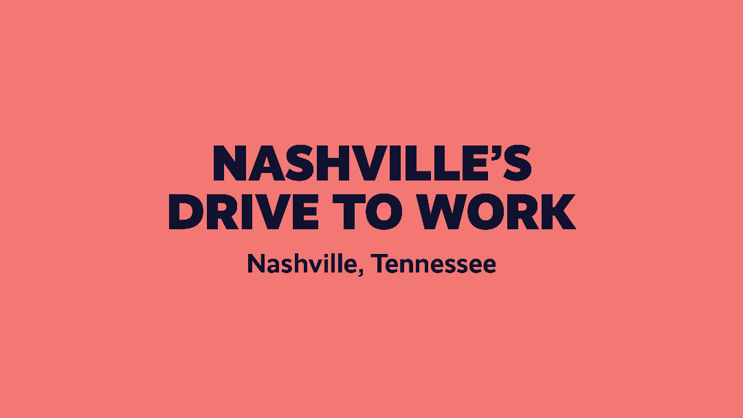 Nashville's Drive to Work