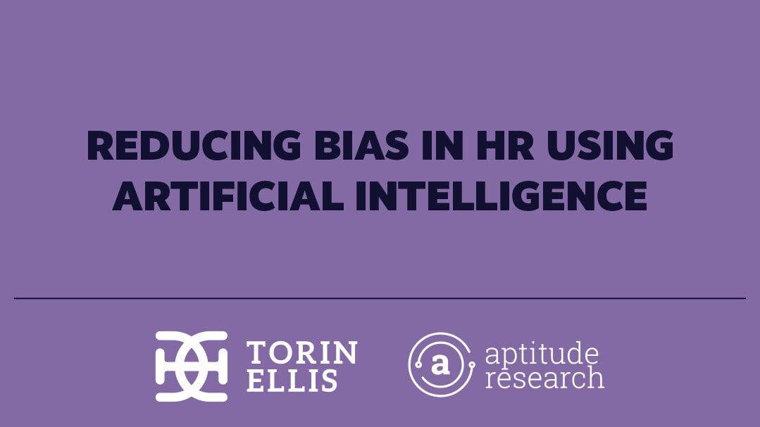 Reducing Bias in HR using Artificial Intelligence