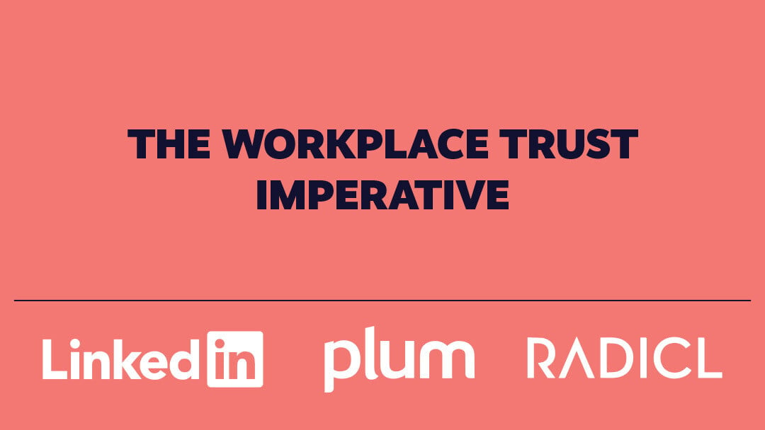 The Workplace Trust Imperative