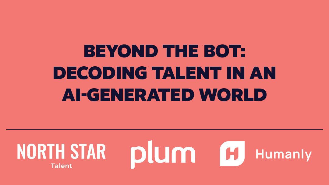 Beyond the Bot: Decoding Talent in an AI-Generated World